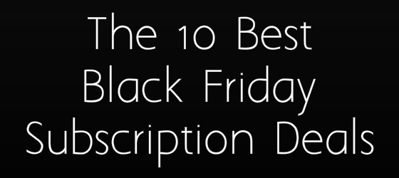 The 10 Best Black Friday Subscription Box Deals