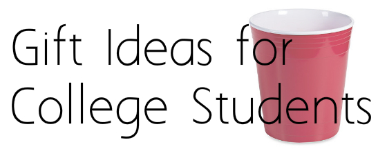 Gift Ideas for College Students