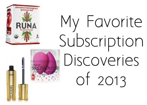 My Favorite Subscription Box Discoveries of 2013