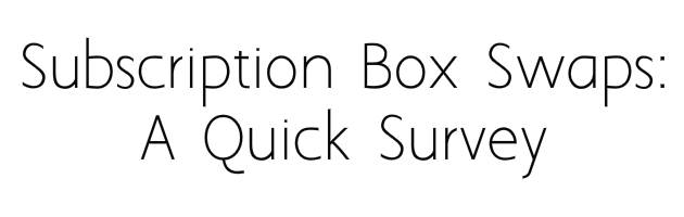 A subscription box swaps survey