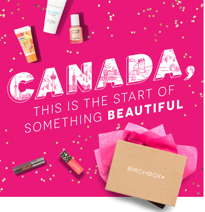 Birchbox is Now Shipping to Canada!