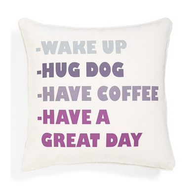 Have A Great Day Pillow