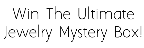Win The Ultimate Jewelry Mystery Box Giveaway
