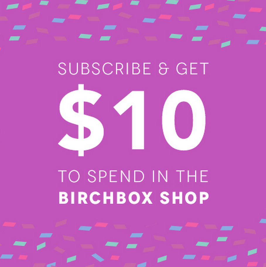 New Birchbox Coupon Code - Bonus $10 to Spend in the Shop