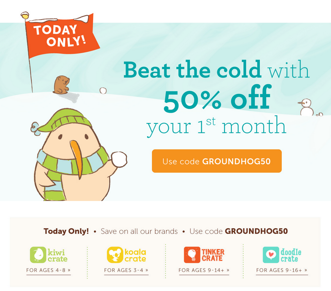 Groundhog Day Only Sale! 50% Off Kiwi Crate!