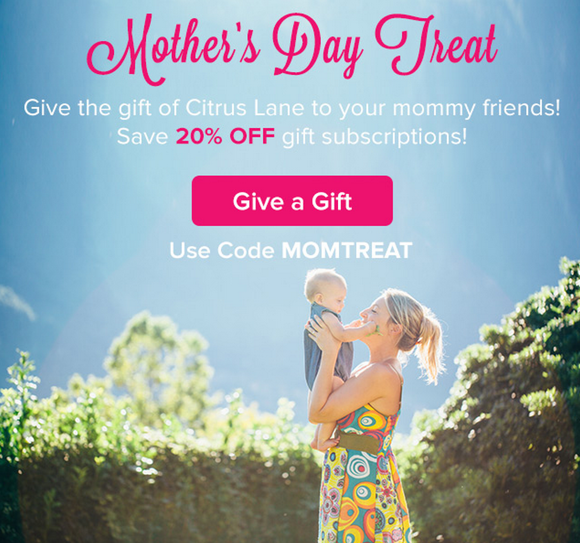 Citrus Lane Mother's Day Coupon - 20% Off Gift Subscriptions!