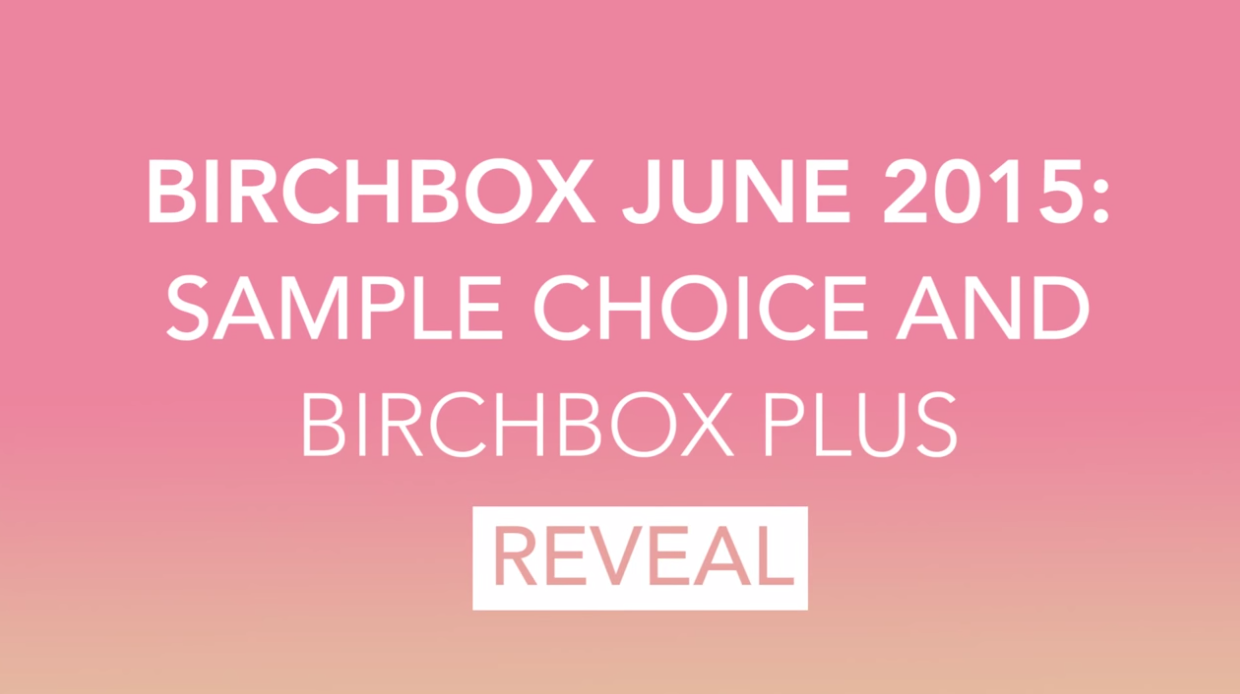 Birchbox June 2015 Sample Choice Spoilers