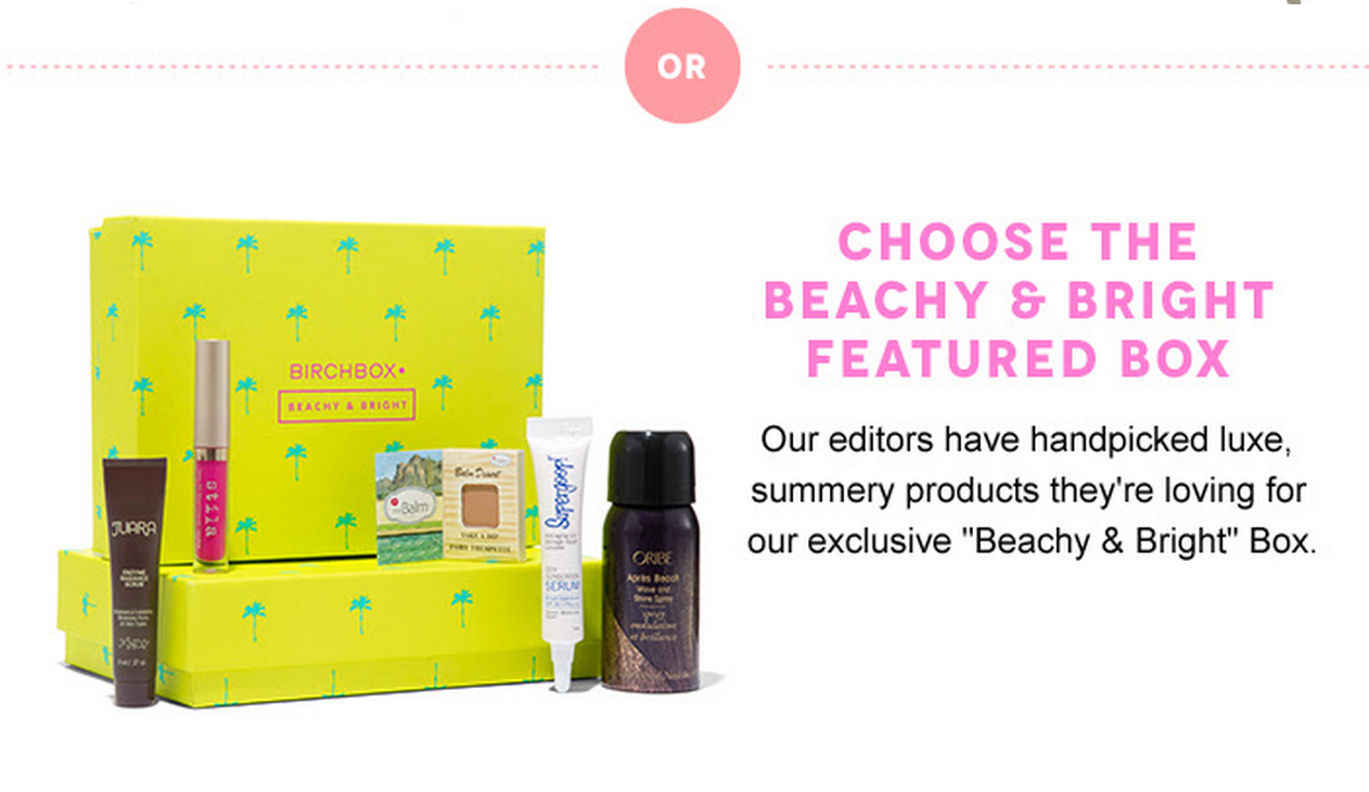 Reminder – Check Your Email for Birchbox Sample Selection! Featured Box