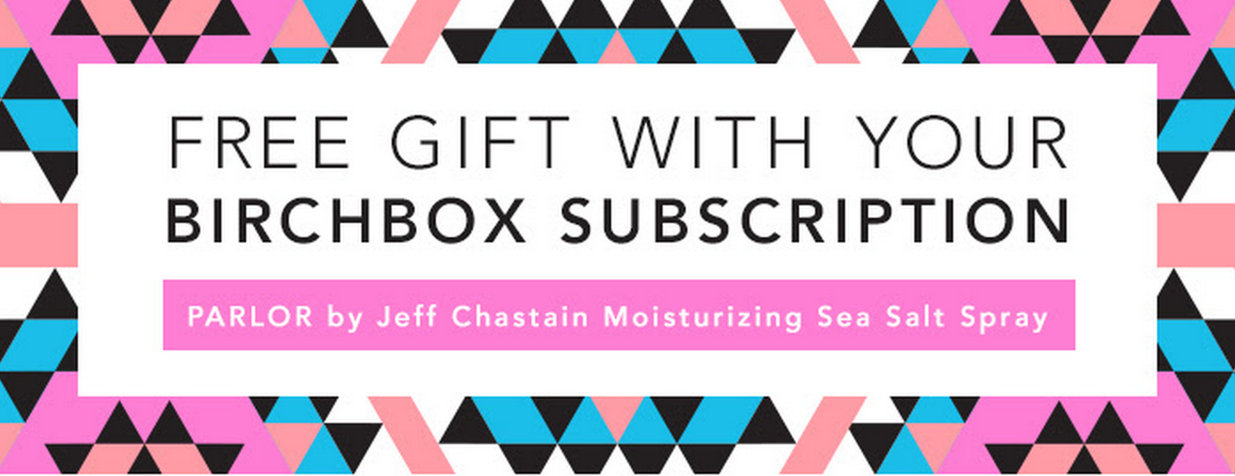 Free PARLOR Sea Salt Spray with Birchbox Subscription!