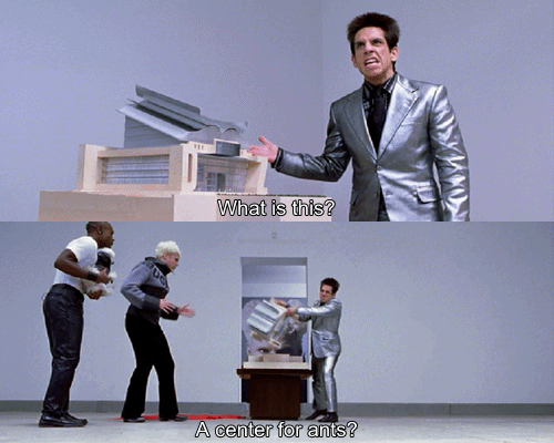 Zoolander - center for ants