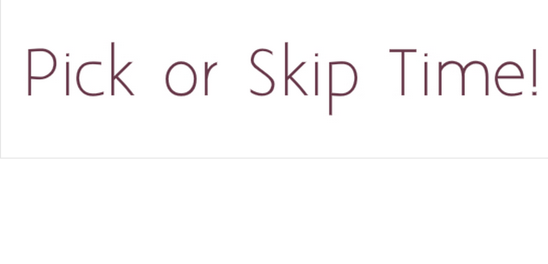 October Subscriptions – Pick or Skip Reminder!