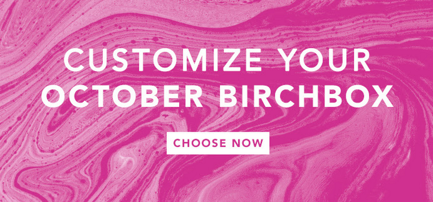 Reminder – Check Your Email for Birchbox Sample Selection