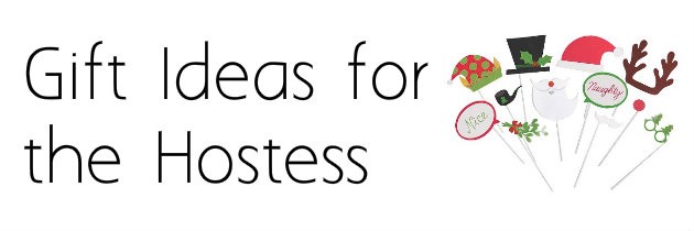 Gift Ideas for the Hostess