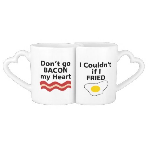 Don't Go Bacon My Heart I Couldn't If I Fried Couples' Coffee Mug Set