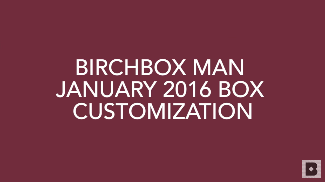 Birchbox Man January 2016 Sample Choice Spoilers + Coupon