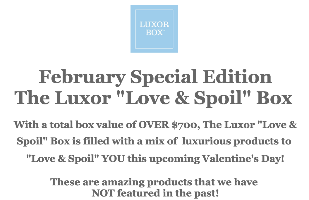 February Special Edition “Love & Spoil” Luxor Box FULL SPOILERS