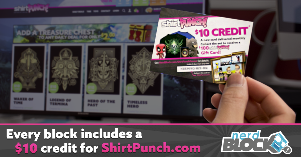 New Nerd Block Promotion – $10 ShirtPunch Credit With All Blocks