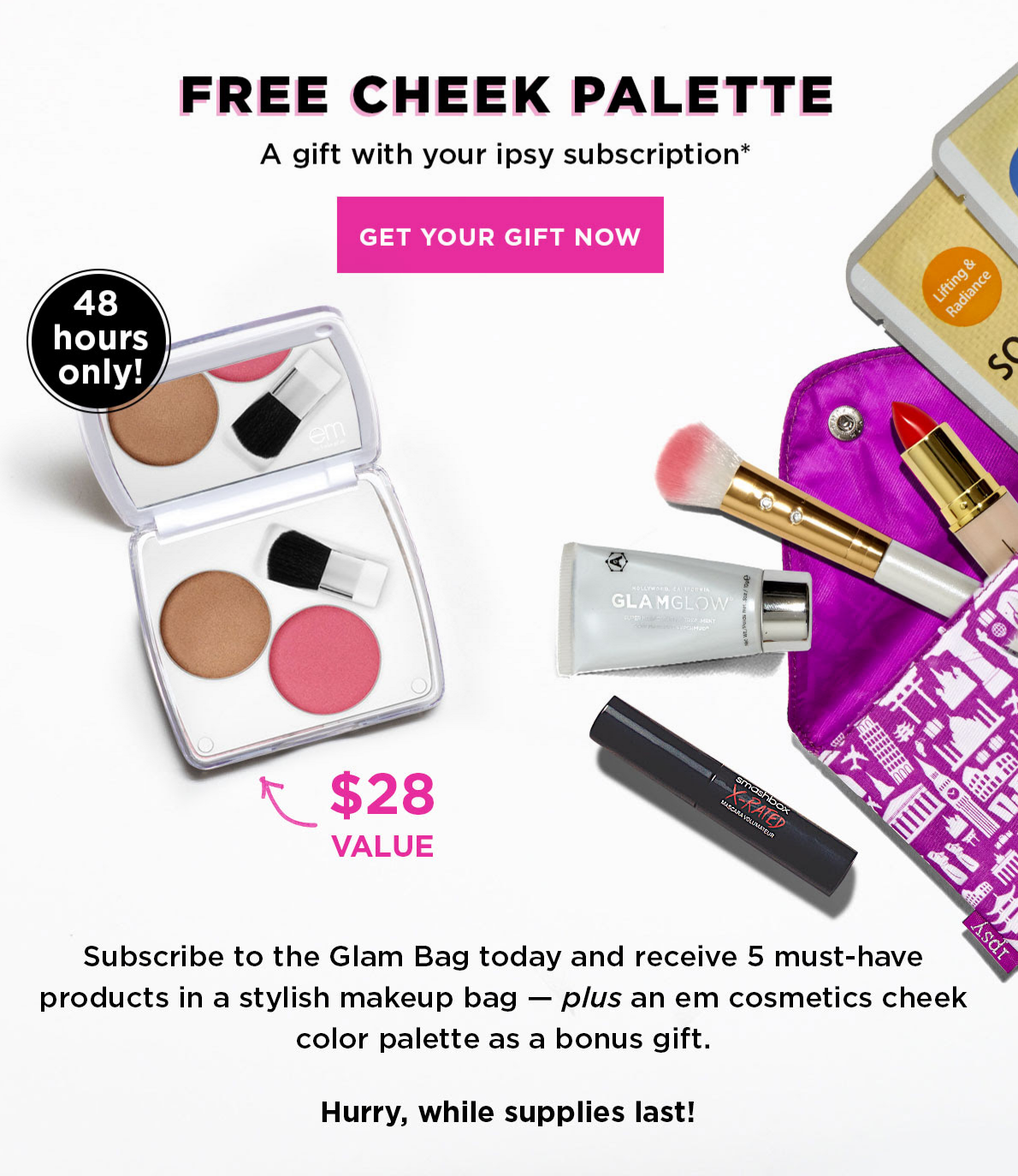 48 Hours – Free Cheek Color Palette with Ipsy Subscription!