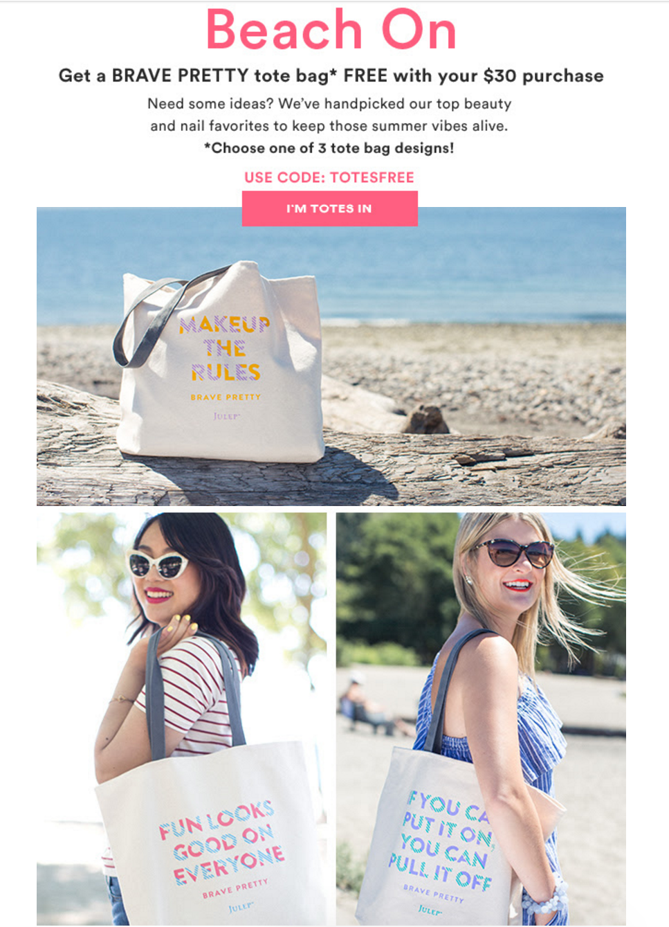 Free Brave Pretty Tote with Any $30 Julep Purchase!