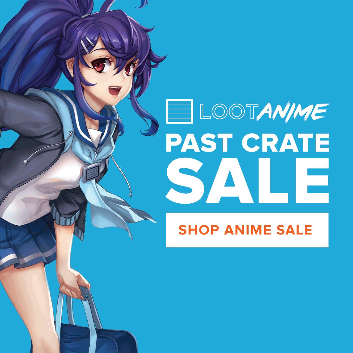 Loot Anime Past Crate Sale!