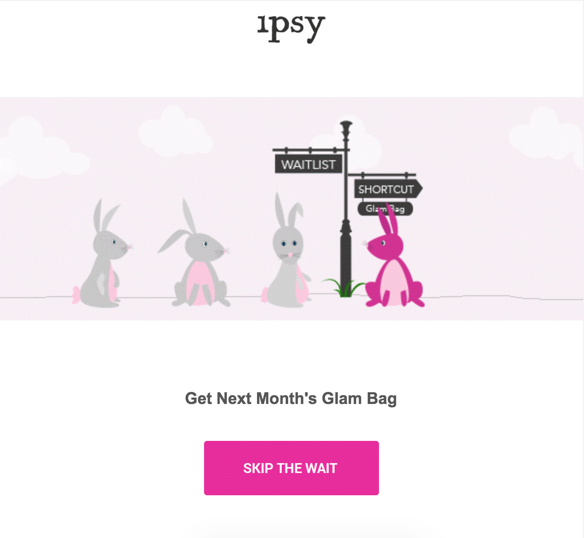 Limited Time Only – No Ipsy Waitlist!