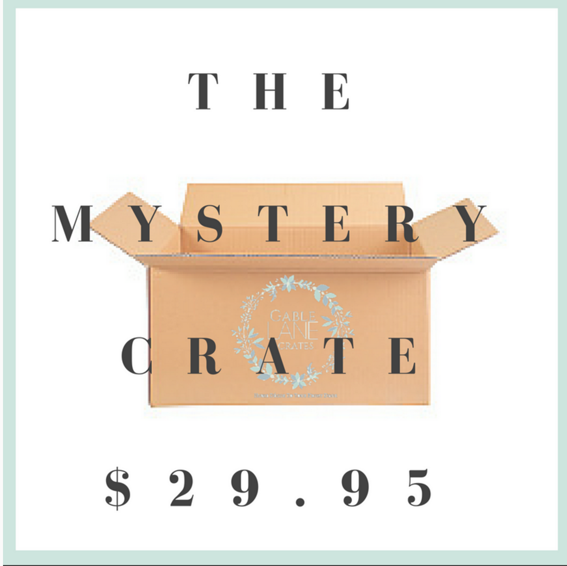 Gable Lane Mystery Crate!