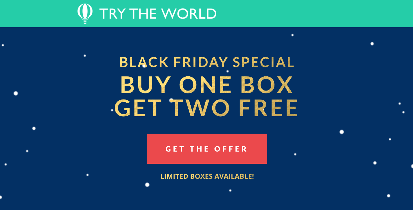 Try The World Black Friday Deal – Buy One Box, Get Two FREE