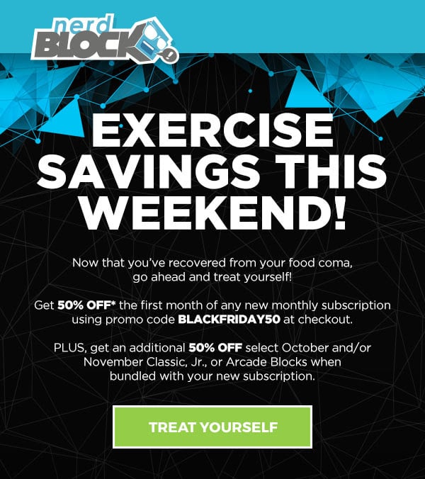 Nerd Block Cyber Weekend Deal – 50% Off All Blocks + Additional 50% Off Bundled Past Blocks!