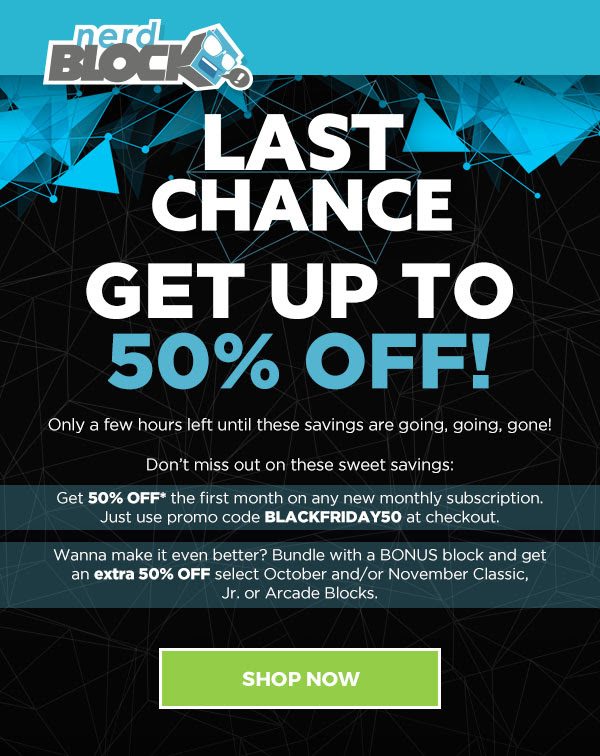 Last Day! Nerd Block Cyber Monday Deal – 50% Off All Blocks!