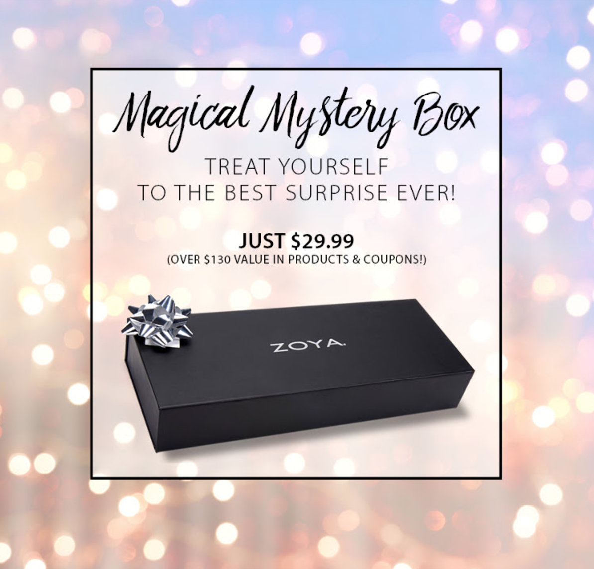 Zoya Magical Mystery Box Available Now! 11 Items for $29.99!