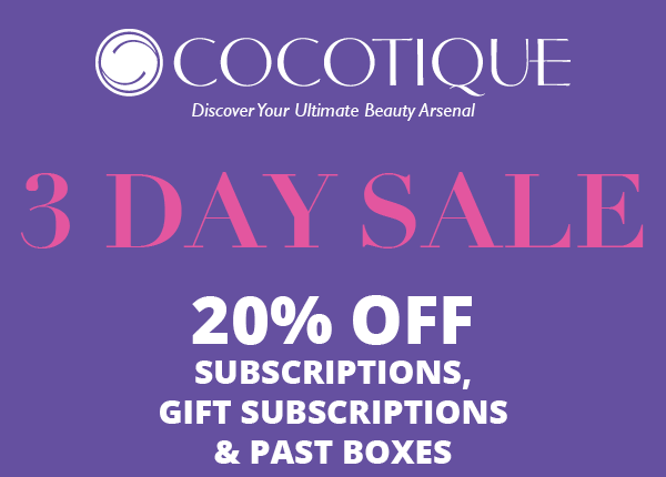 Last Day! Cocotique Sale – 20% Off Subscriptions & Past Boxes!