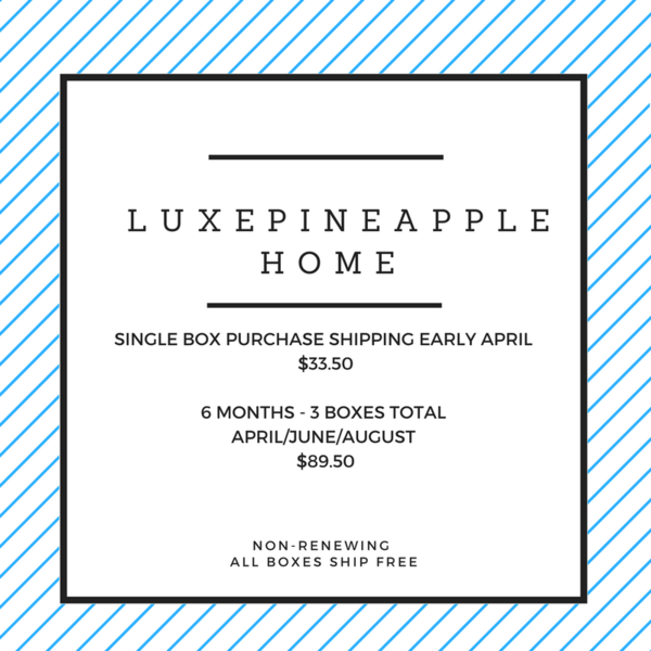 Luxe Pineapple Home Has New Subscription Options + Reduced Price!