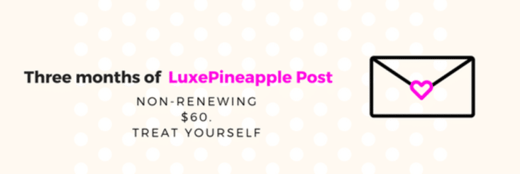 LuxePineapple Post - June 2017