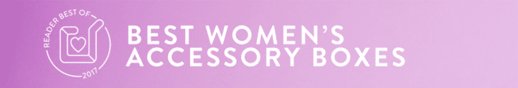 The Best Women's Accessory Subscription Boxes - Voted by Subscribers!