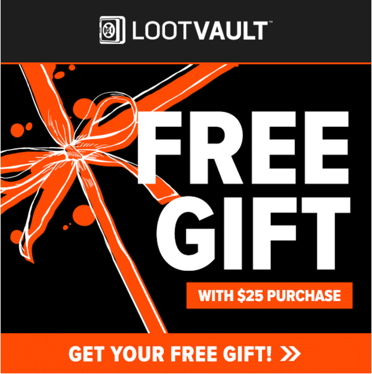 Loot Vault Flash Sale – Free Gift of Your Choice with $25+ Purchase!