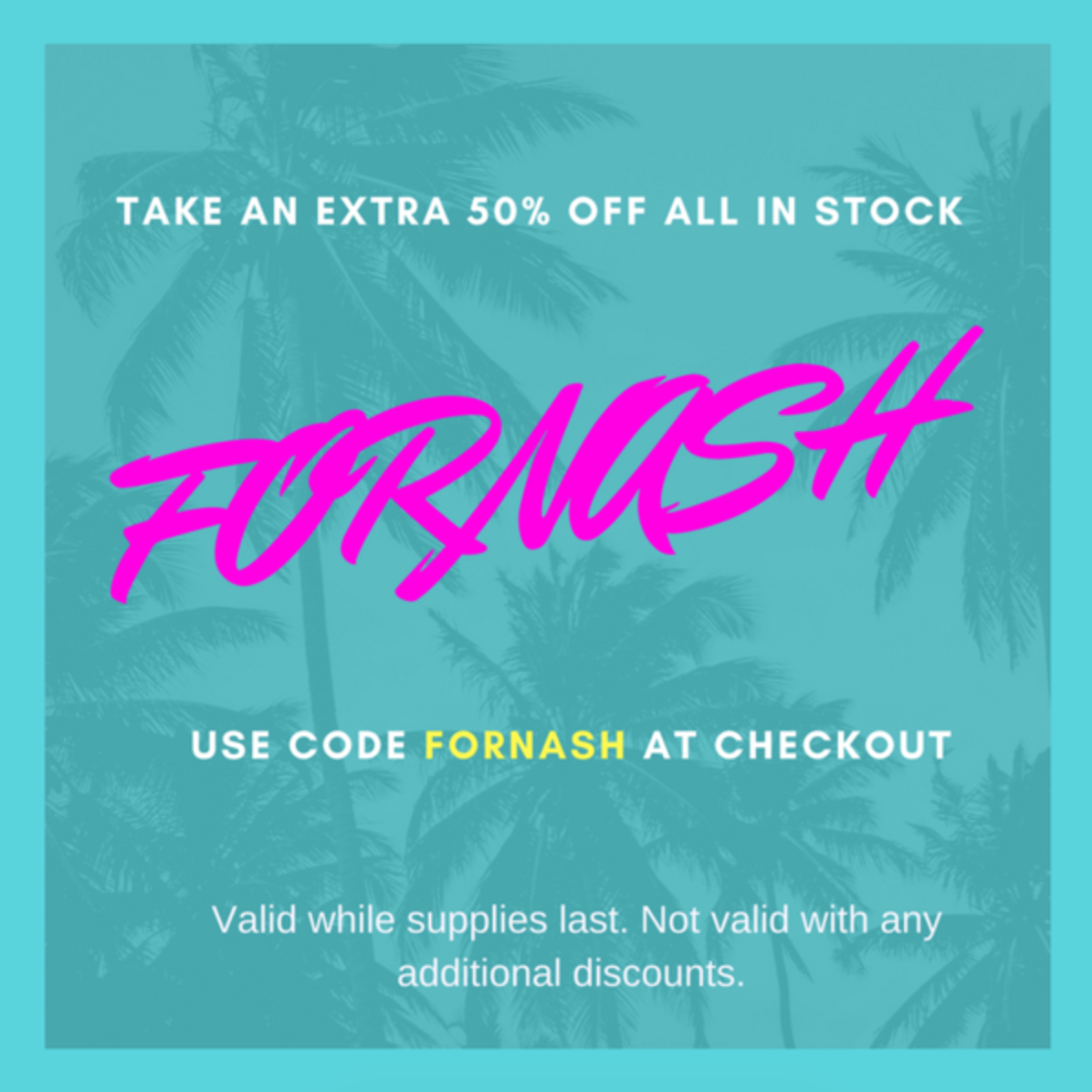 LuxePineapple Flash Sale – 50% Off Fornash Jewelry in The Pineapple Shop!