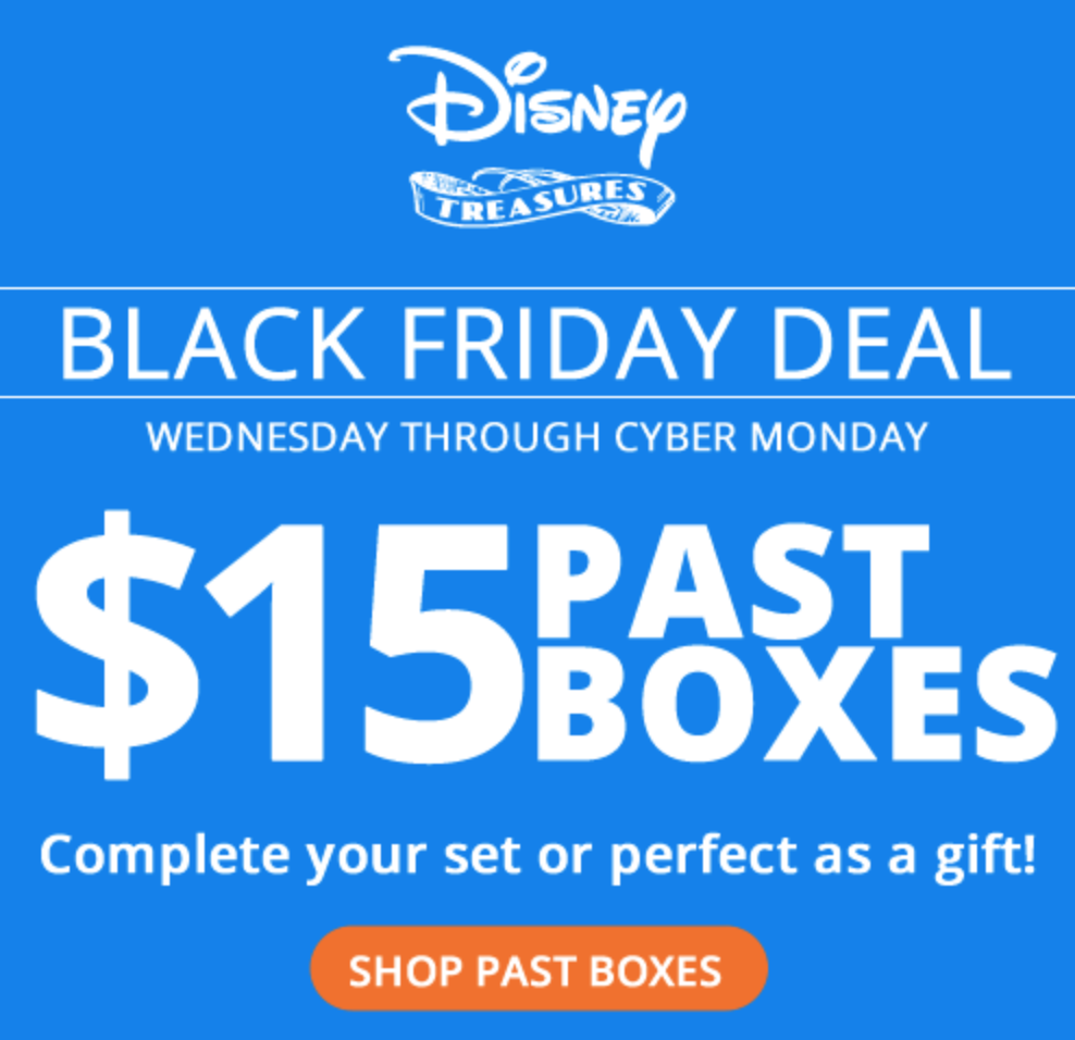 Disney Treasures Black Friday Sale – $15 Past Boxes for Subscribers!