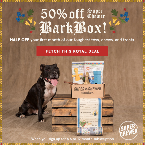 New BarkBox Coupon – 50% Off First Super Chewer Box!