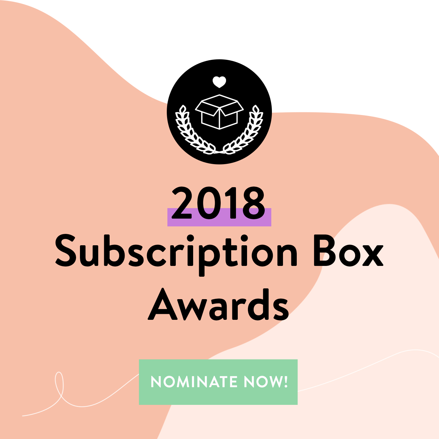 The 2018 Subscription Box Awards Are Here – Nominate Now!