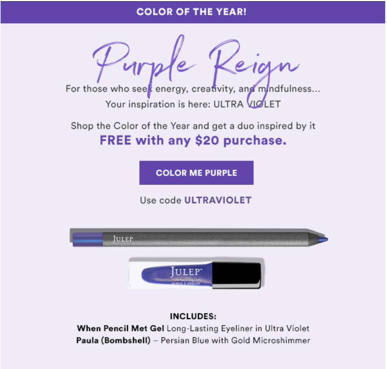 Free Purple Reign Duo with Any $20 Julep Purchase!