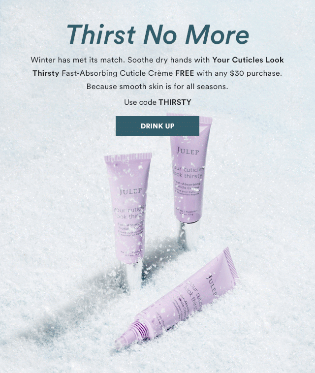 Free Cuticle Creme with Any $30 Julep Purchase!