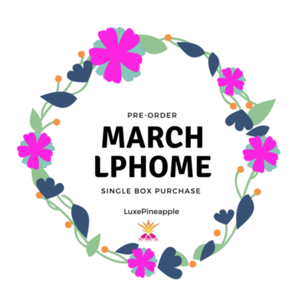 Luxe Pineapple Home March 2018 Available for Pre-Order + Coupon!