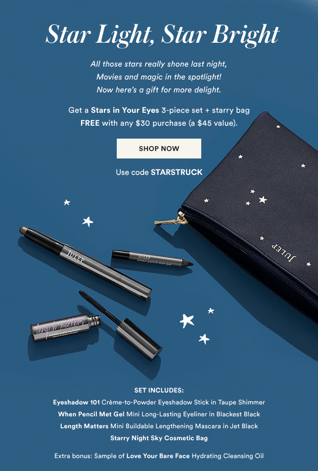 Free Stars in Your Eyes Set with Any $30 Julep Purchase!