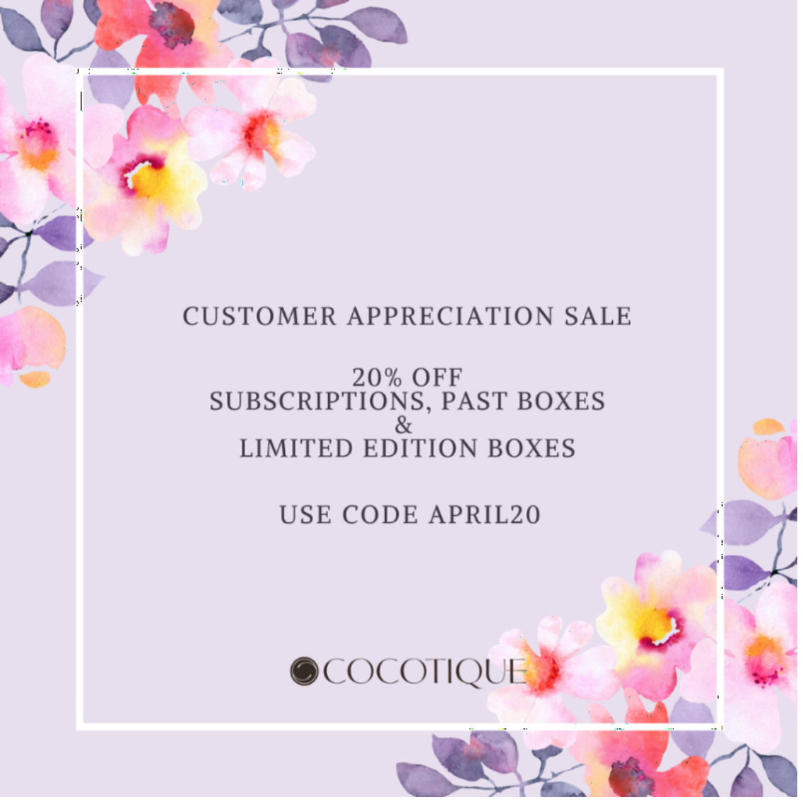 Last Day! Cocotique Customer Appreciation Sale – 20% Off Subscriptions & Past Boxes!