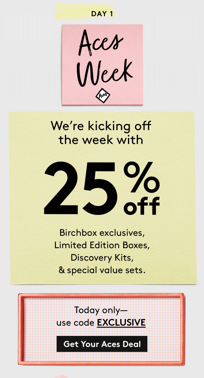 Birchbox Aces Week – 25% Off Limited Edition Boxes, Discovery Kits, & Value Sets!
