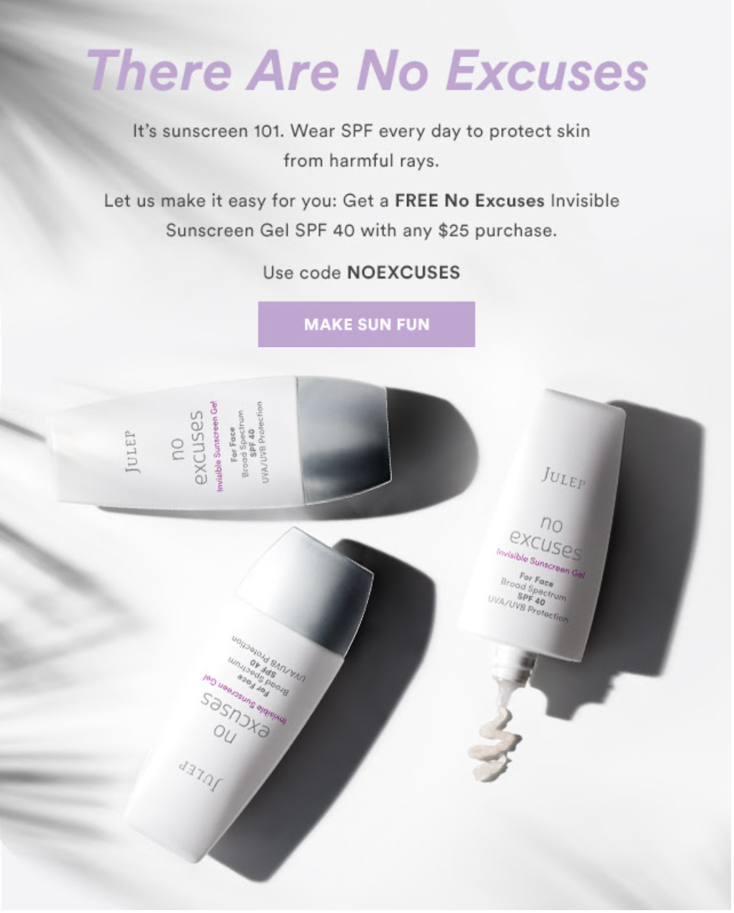 Free No Excuses Sunscreen with Any $25 Julep Purchase!