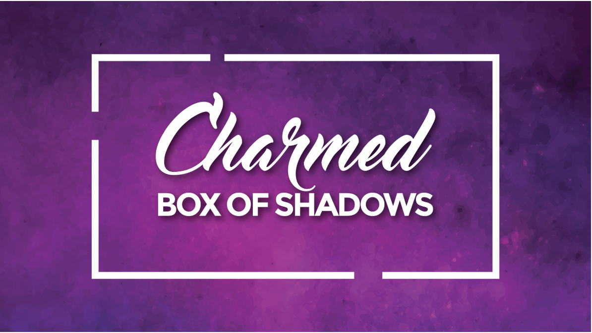 New Subscription Box Alert: Charmed: Box of Shadows Available Now!