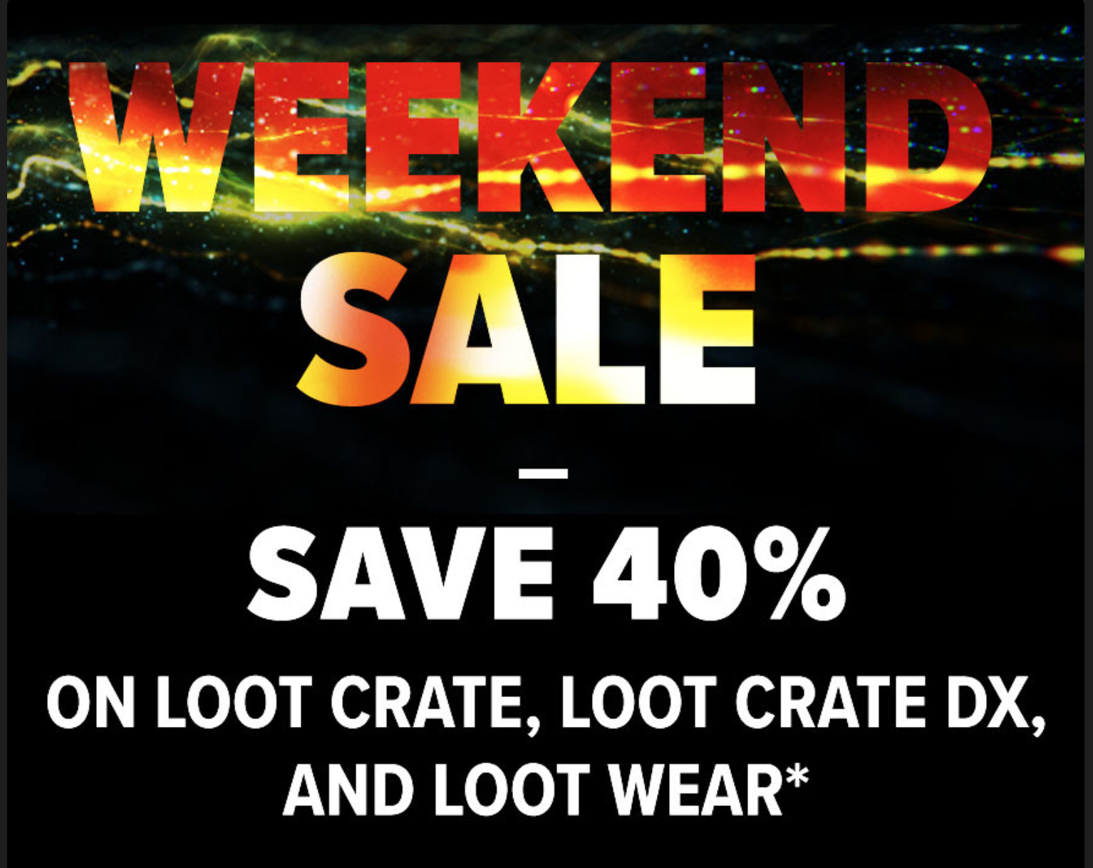 Loot Crate Weekend Sale – 40% Off Select Crates!