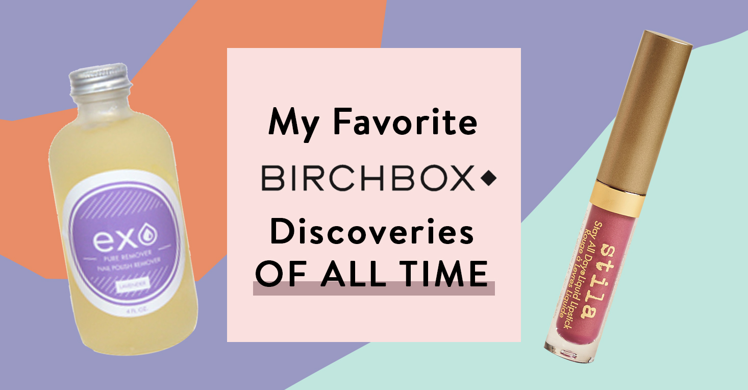 My 5 Favorite Birchbox Discoveries of All Time!