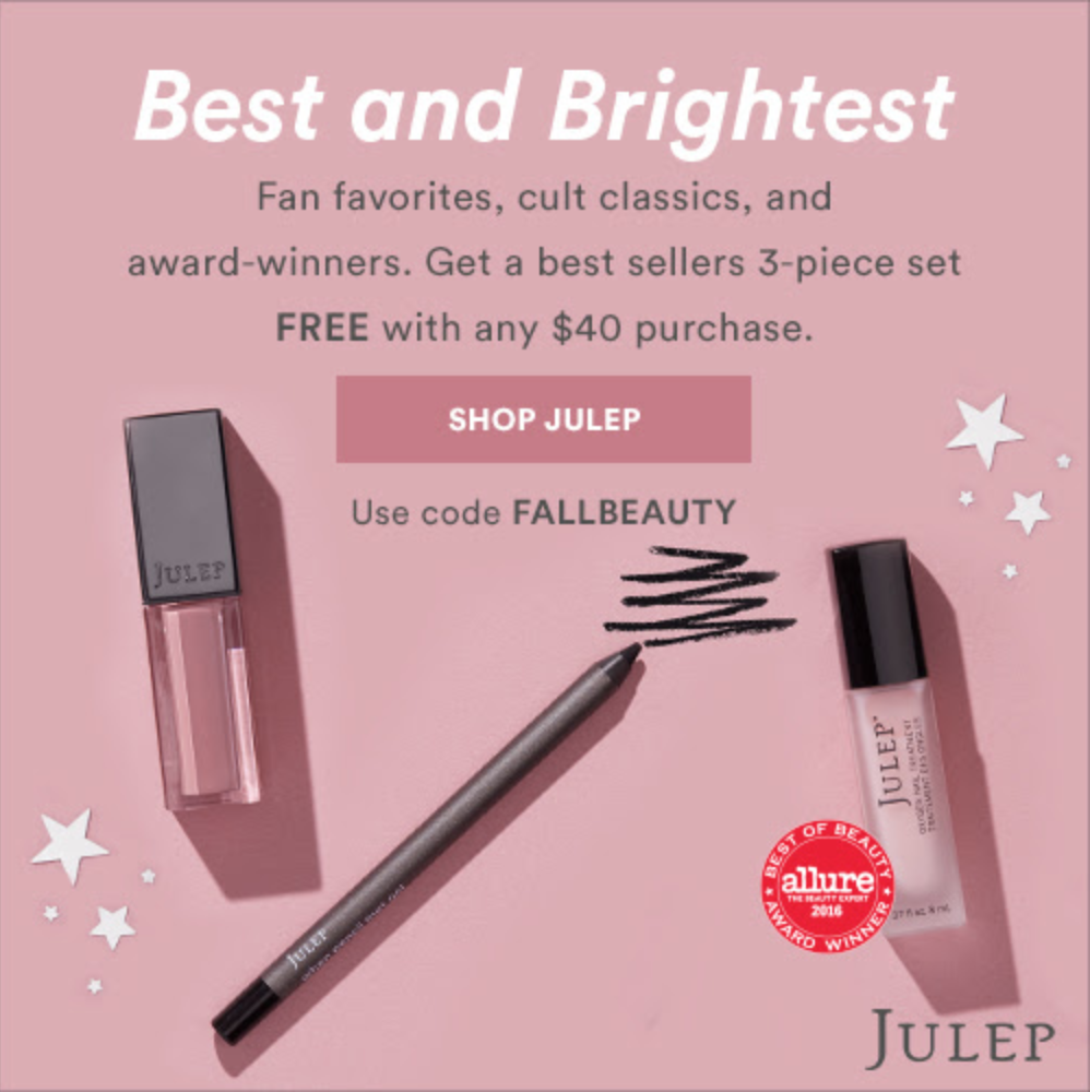 Get The Best and Brightest Set with Any $40 Julep Purchase!